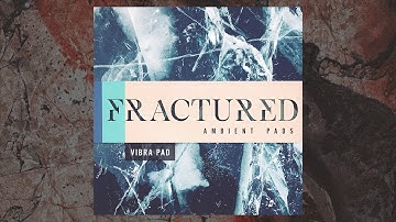 Vibra Pad - Fractured Ambient Pads (Song Demo)