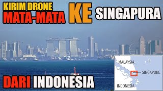 EKSPERIMEN : TERBANGIN DRONE MATA-MATA KE SINGAPURA DARI INDONESIA !!!