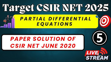 LEC 5 | Partial Differential Equations | Target CSIR NET 2025 |#csirnet  #csirnetmaths #pyq