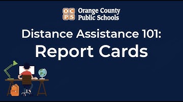 OCPS | Distance Assistance 101 - Report Cards
