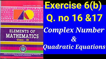 Elements of mathematics exercise 6 b class11 || complex number and quadratic equations exercise 6 b