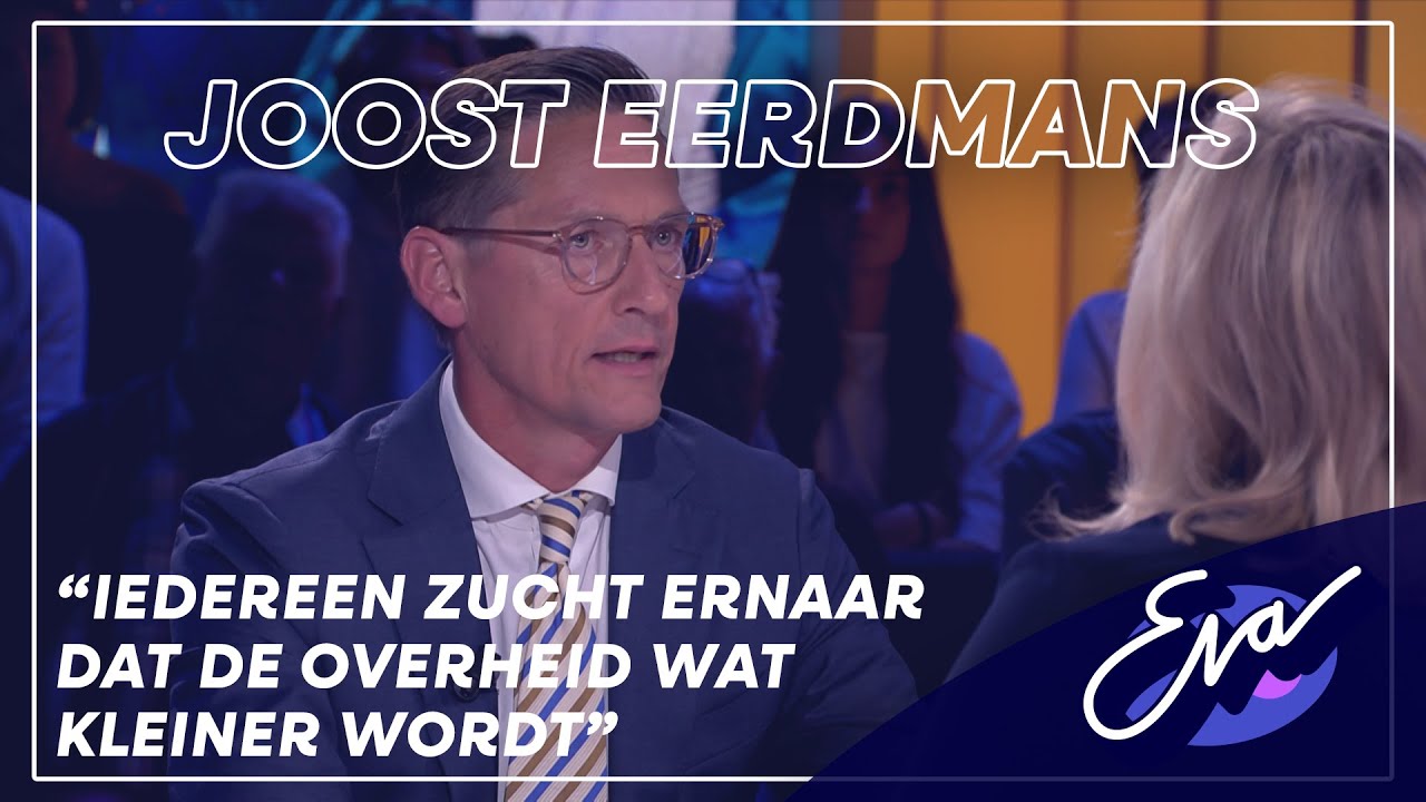 Joost Eerdmans over zijn plannen voor een kleinere overheid | Eva