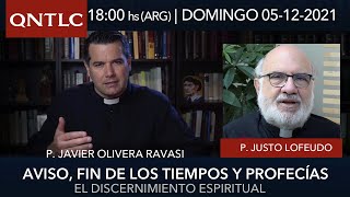 Aviso, fin de los tiempos y profecías. P. Justo Lofeudo / P. Javier Olivera Ravasi