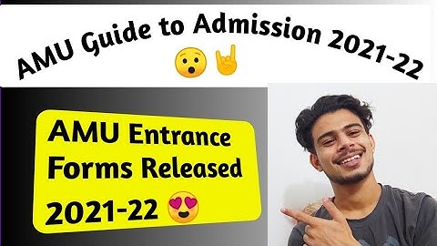 😍 AMU Entrance Forms Released 2021-22 Finally 🔥 AMU Guide to Admission 2021-22