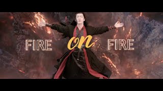 Fire on Fire - (The Untamed 陈情令) FMV