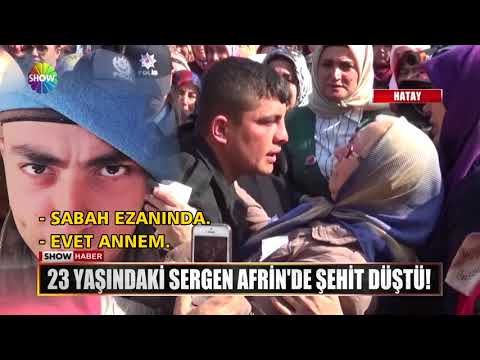 23 yaşındaki Sergen Afrin'de şehit düştü!