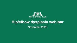 Hip/elbow dysplasia webinar by The Kennel Club 374 views 5 months ago 1 hour, 13 minutes