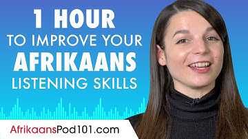 1 Hour to Improve Your Afrikaans Listening Skills