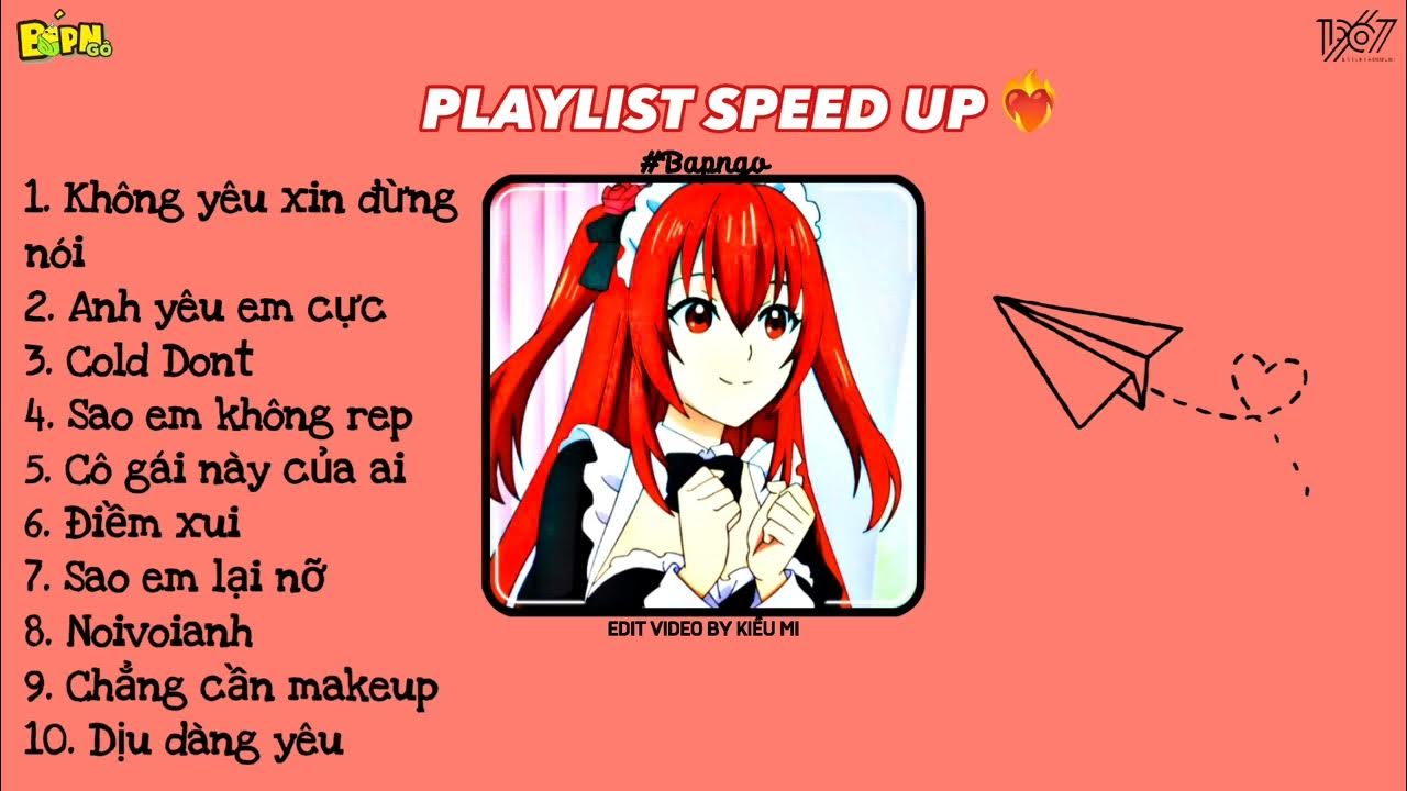 Playlist speed up] vì ngày em đẹp nhất là ngày anh mất em..hẹn em ...