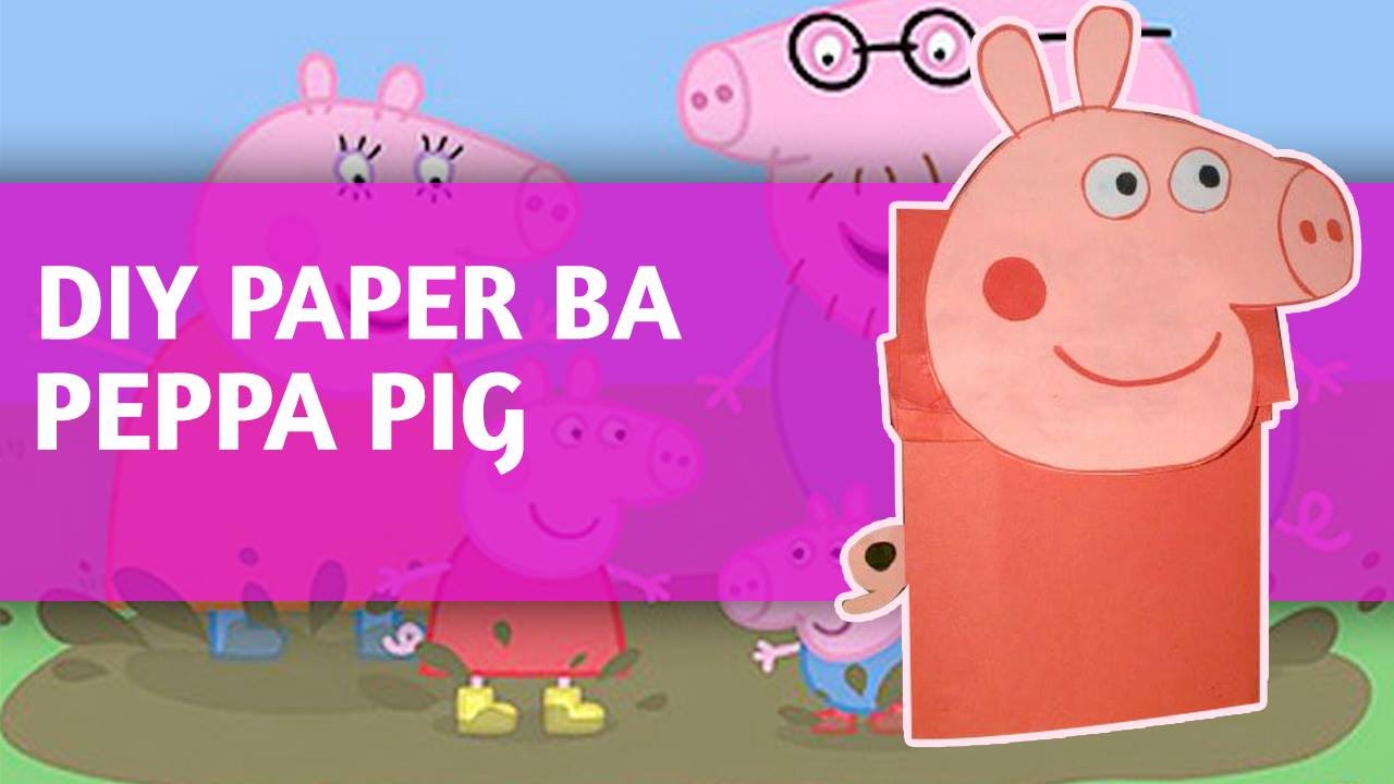 DIY - Paper Bag Peppa Pig Time-lapse Tutorial - YouTube