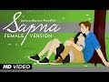 Sapna  female version salmanxavier  mitraz  animated  love story