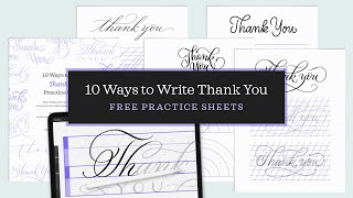 10 Ways to Write Thank You – FREE Calligraphy Practice Sheets