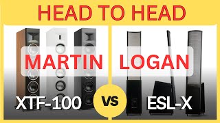 Head To Head:  Martin Logan ESL-X vs XTF-100