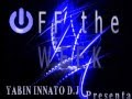 Yabin Innato D.J. - Off the Week (Original mix)