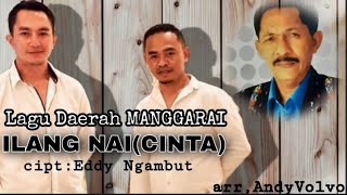 ILANG NAI (CINTA) - Eddy Ngambut (Lagu Daerah Manggarai)