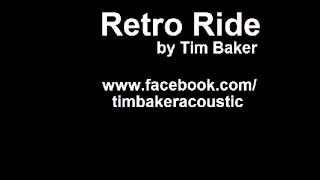 Video thumbnail of "Tim Baker "Retro Ride""