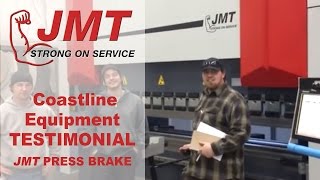 Press Brake | Coastline Equipment Testimonial about JMT