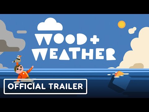 Wood & Weather - Official Demo Trailer | Wholesome Direct 2023