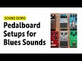 Pedalboard Setups for Blues Sounds - Sound Demo (no talking)