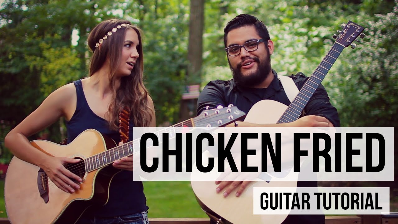 Chicken Fried Zac Brown Band // Guitar Tutorial YouTube