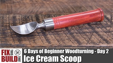 How to Make an Ice Cream Scoop | 6 Days of Beginner Woodturning Projects Day 2