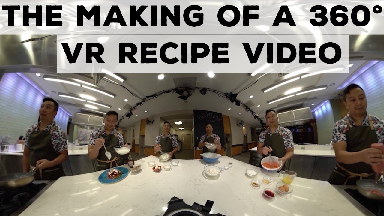 The Making of a 360° VR Recipe Video | Food Network