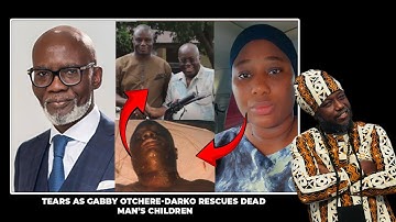 TEARS AS GABBY OTCHERE DARKO RESCUES DEAD MAN’S CHILDREN