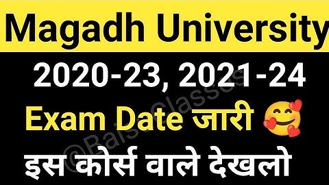 Magadh University 2020-23, 2021-24 Part2/Part1 Exam Date जारी Live Routine समझे MU Update News Today