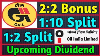 Gail India • Oil India + 7 Stocks Declared High Dividend, Bonus \& Split With Ex Date's