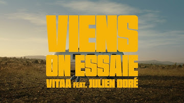 VITAA feat JULIEN DORÉ - VIENS ON ESSAIE (Clip Officiel)