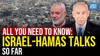 All You Need To Know: Israel-Hamas Talks So Far