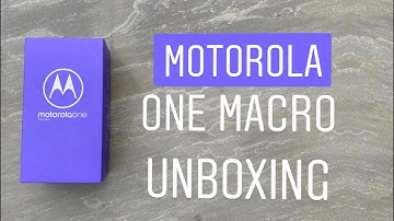 Unboxing The Motorola One Macro