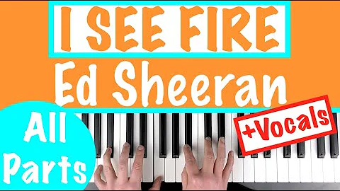 How to play I SEE FIRE - Ed Sheeran (The Hobbit) Piano Tutorial