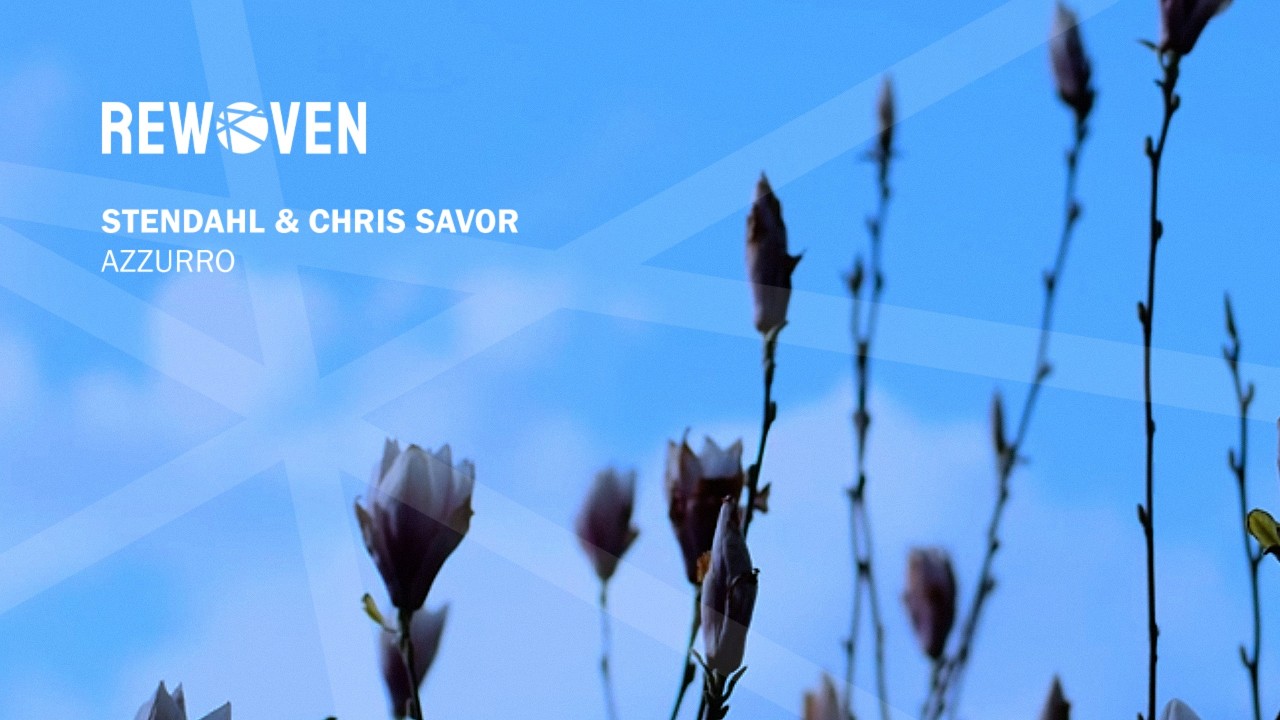 Watch Stendahl & Chris Savor - Azzurro on YouTube Watch Stendahl & Chris Savor - Azzurro on YouTube