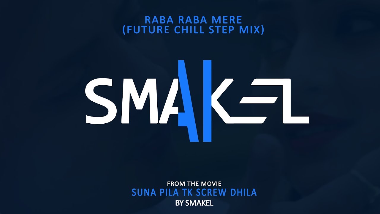 SMAKEL & Amaresh - Rabba Rabba - Future Chill Step - YouTube Music