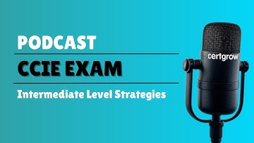 CCIE Certification | For Intermediators | Podcast 2