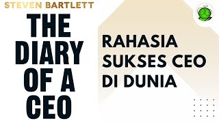 Rahasia Sukses CEO Kelas Dunia | The Diary of a CEO