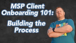 Famous Mastering MSP Client Onboarding: A Repeatable Path to Success Net Worth