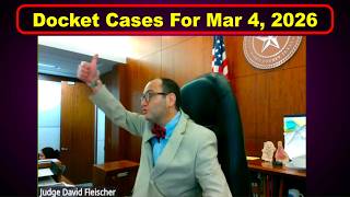Judge Fleischer's Docket From March 4th, 2026  - Vikky's Court Watch