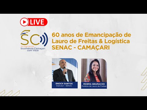 60 anos de Emancipação de Lauro de Freitas & Logística SENAC - CAMAÇARI