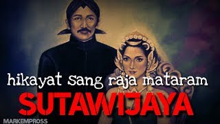 SANG RAJA MATARAM || sutowijoyo