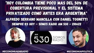 Serrano Mancilla: "Colombia tiene poco más del 50% d cobertura previsional y un sistema privatizado"