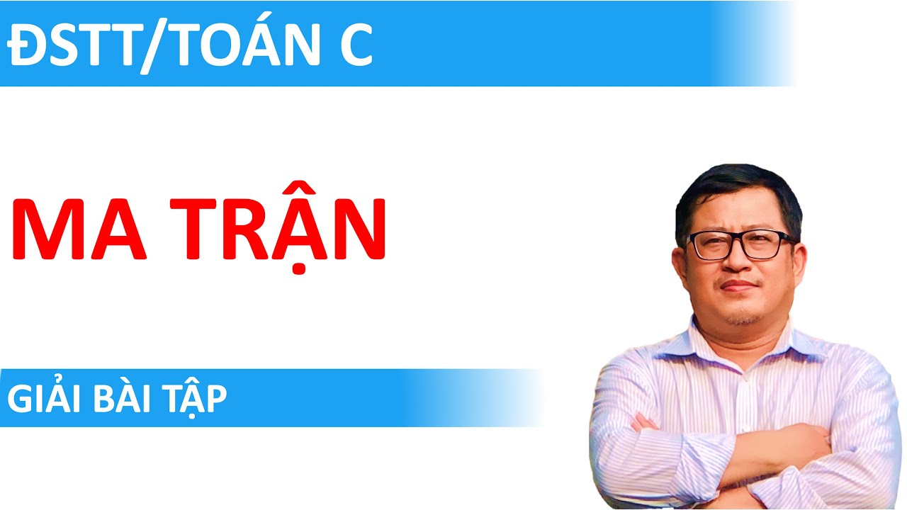 Các phép toán Ma trận & Tìm Hạng (Giải bài tập) | Toán Đại học