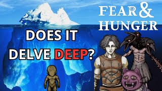 The Fear & Hunger Iceberg Explained!