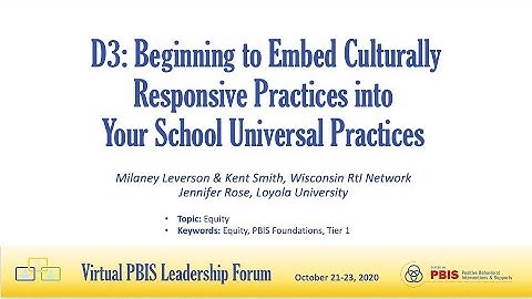 [Session D3] PBIS Forum 2020: Beginning to Embed Culturally Responsive Practices into Your School...