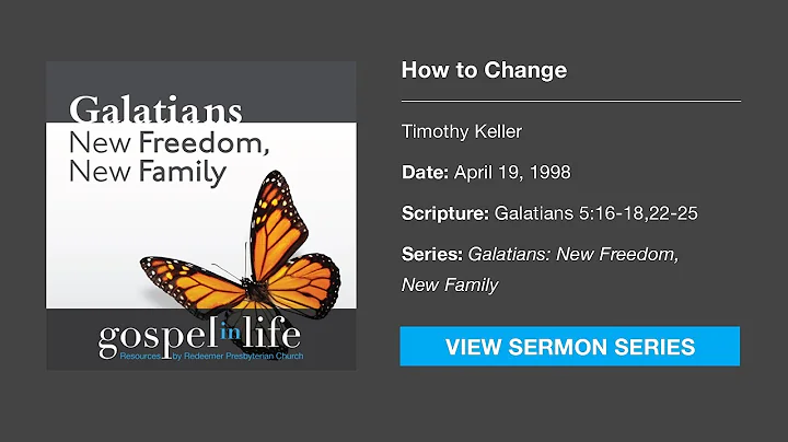 How to Change  Timothy Keller [Sermon]