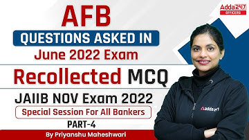 AFB Questions Asked in June 2022 Exam | Recollected MCQ | JAIIB NOV 2022 | Special Session # 4