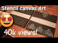 STENCIL CANVAS ART WALL DECOR DIY 🎨 insta: deeha_henna_art