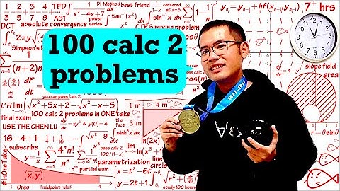 100 Calculus 2 Problems: The Ultimate Final Exam Review Marathon