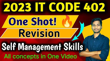 Self Management Skills One Shot Revision | CLASS 10 It code 402 | Complete Chapter notes